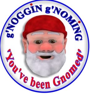 You've Been Gnomed